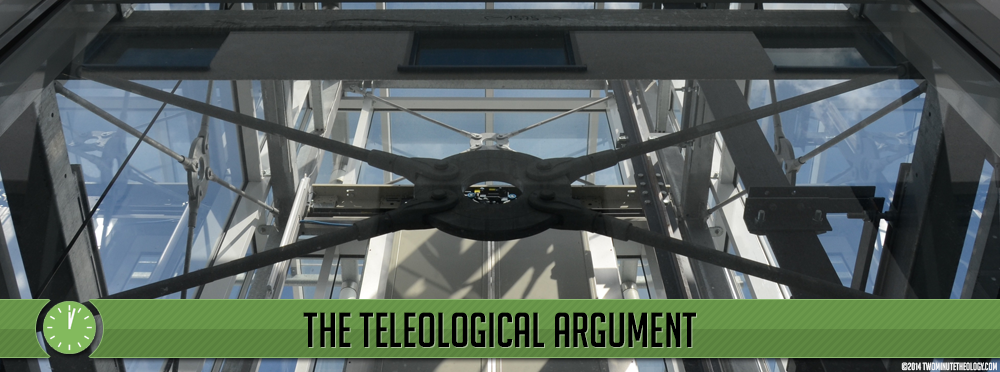 God Exists The Teleological Argument Two Minute Theology God Exists The Teleological Argument Two Minute Theology